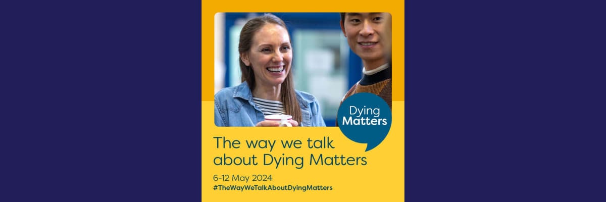 Dying Matters Awareness Week 2024